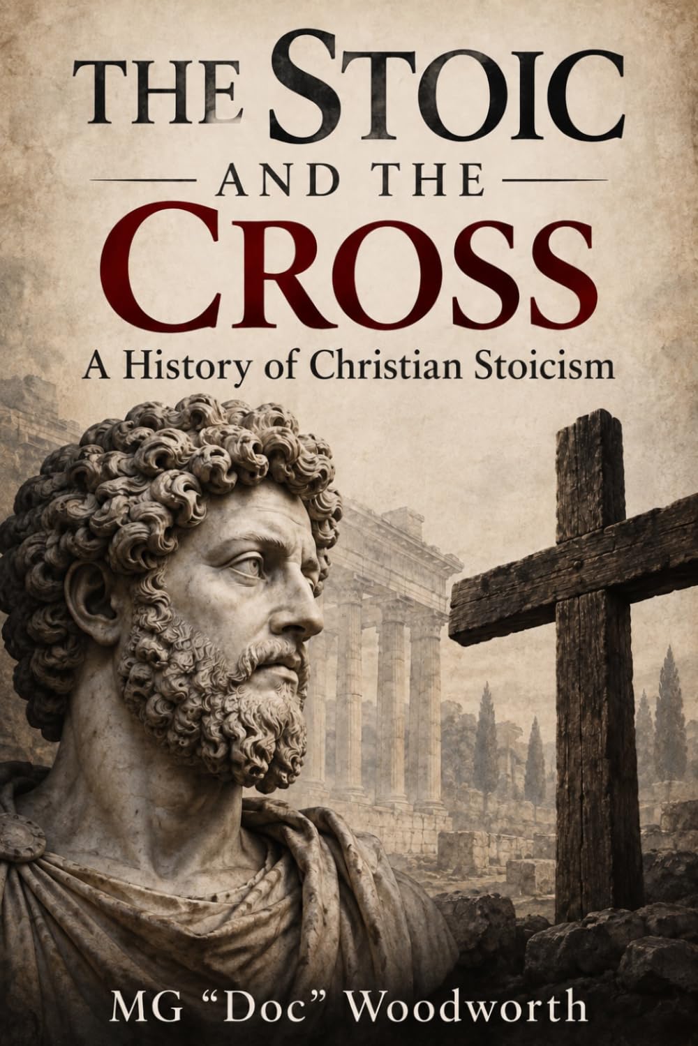 The Stoic and the Cross: A History of Christian Stoicism — book cover